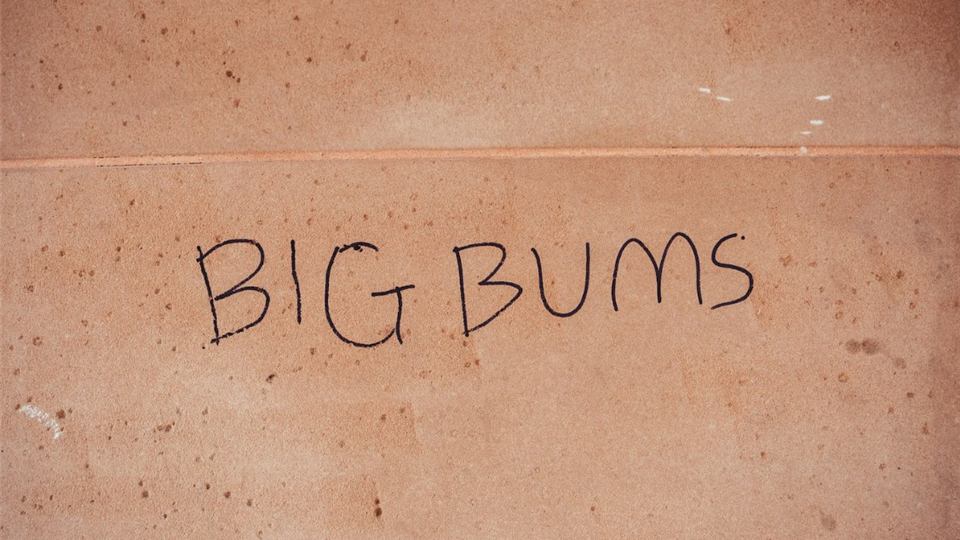 big bums
